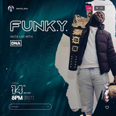 #FunkyInOurDNA INSTA LIVE 14TH MAY