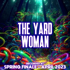 The Yard Woman - Recorded at TRiBE of FRoG Spring Finale - April 2023 [R2]