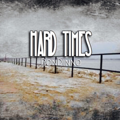 Hard Times - Ron Dinno
