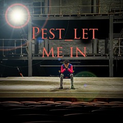 Pest_-_LET_ME_IN_-_[ PROD. BY KingEF ].mp3