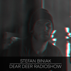 Dear Deer Radioshow - Stefan Biniak(28.04.2020)