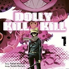 Read/Download Dolly Kill Kill 1 BY : Yukiaki Kurando