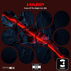 HARP - Pulse of The Night vol. 004