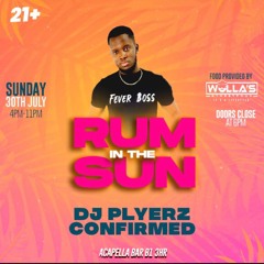 RUM IN THE SUN LIVE AUDIO {PLYERZ & SUNNY BADZ}