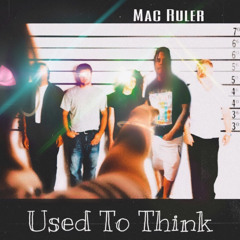 Mac Ruler - Used To Think