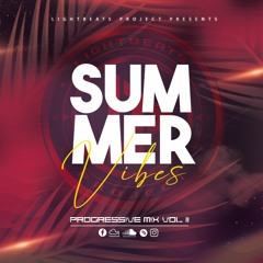 Progressive Vibes ( Summer Mix ) Vol 11  Music By Lightman