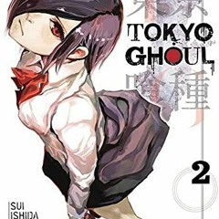 VIEW EPUB KINDLE PDF EBOOK Tokyo Ghoul, Vol. 2 (2) by  Sui Ishida 📒