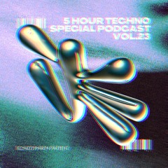 5 HOUR TECHNO SPECIAL PODCAST VOL.23 SCHIZ̵͔̞̥͙̜͕OP̷H͖͜ͅRE̱̭̘̫̮N͟ P̷̷͇AT̩IEN͟T@