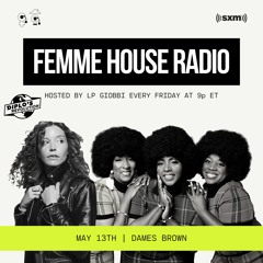 LP Giobbi presents Femme House Radio Episode 59 with Dames Brown