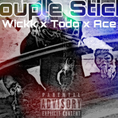 “Couple Sticks” x Todo x Ace