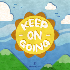 Keep On Going [FREE DOWNLOAD]