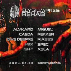 Elysium Pres.: REHAB