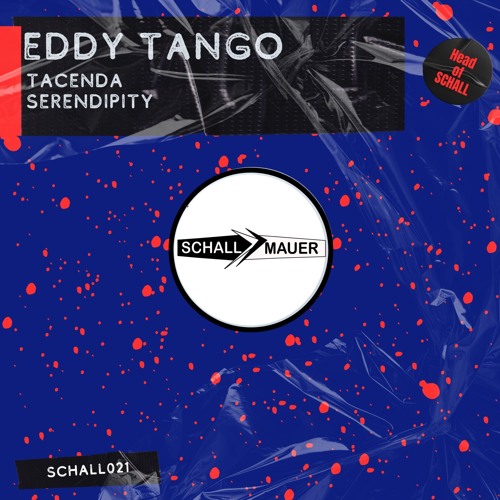 PREMIERE: Eddy Tango - Tacenda (Original Mix) [Schallmauer]