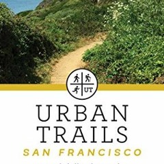FREE EBOOK 📚 Urban Trails: San Francisco: Coastal Bluffs/ The Presidio/ Hilltop Park