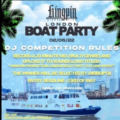 Kingpin production London boat party DJ comp entry