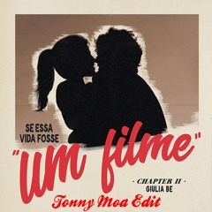 Se Essa Vida Fosse Um Filme (Tonny Moa Edit)