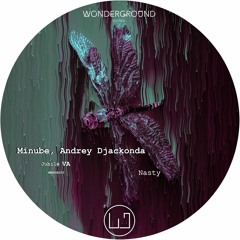 Minube, Andrey Djackonda - Nasty [WNGVA003]