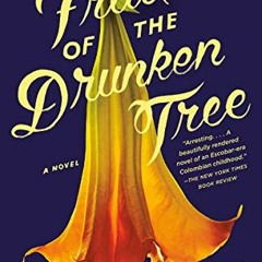 [Get] KINDLE 💕 Fruit of the Drunken Tree: A Novel by  Ingrid Rojas Contreras [EPUB K
