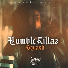 Squash - Humble Killaz