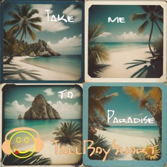 Take Me To Paradise