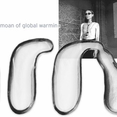 Moan Of Global Warming
