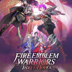 Fire Emblem Warriors: Three Hopes OST - Slay or Be Slain (Finale)