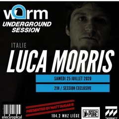 LUCA MORRIS - WARM UNDERGROUND SESSION - 25 JUILLET 2020