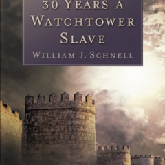 [READ] KINDLE ✏️ 30 Years a Watchtower Slave: The Confessions of a Converted Jehovah'