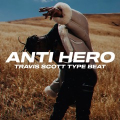 Travis Scott Type Beat "Anti Hero." (Prod. By Wendigo x Bruno Gardner)