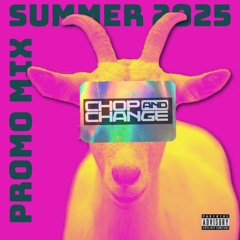Chop & Change Summer 2025