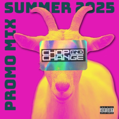 Chop & Change Summer 2025
