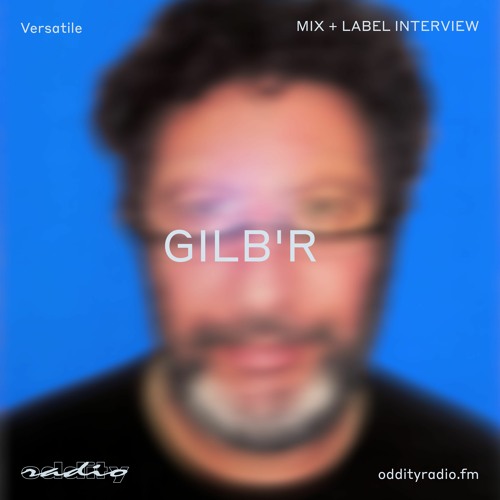 GilbR - Oddity Influence Mix