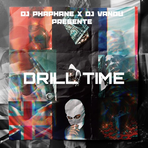 DJ Vanou x DJ Phaphane - Drill Time 🇫🇷🇬🇧