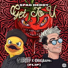 Spag Heddy - Get To U (Quack Daddy & Cholly Womba Flip)