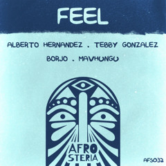 Alberto Hernandez, Tebby Gonzalez, Borjo, Mavhungu - Feel
