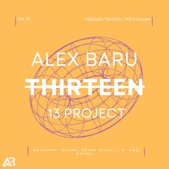 MELODIC TECHNO X AFRO HOUSE - THIRTEEN13 VOL.13 (Royksopp, Anyma, Sezer Uysal, L.B. One, Hugel...)