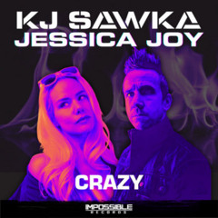 KJ Sawka & Jessica Joy - Crazy (Sam Malvek Remix)