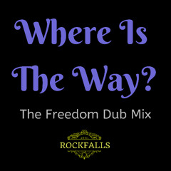 Where Is the Way (The Freedom Dub MIx)