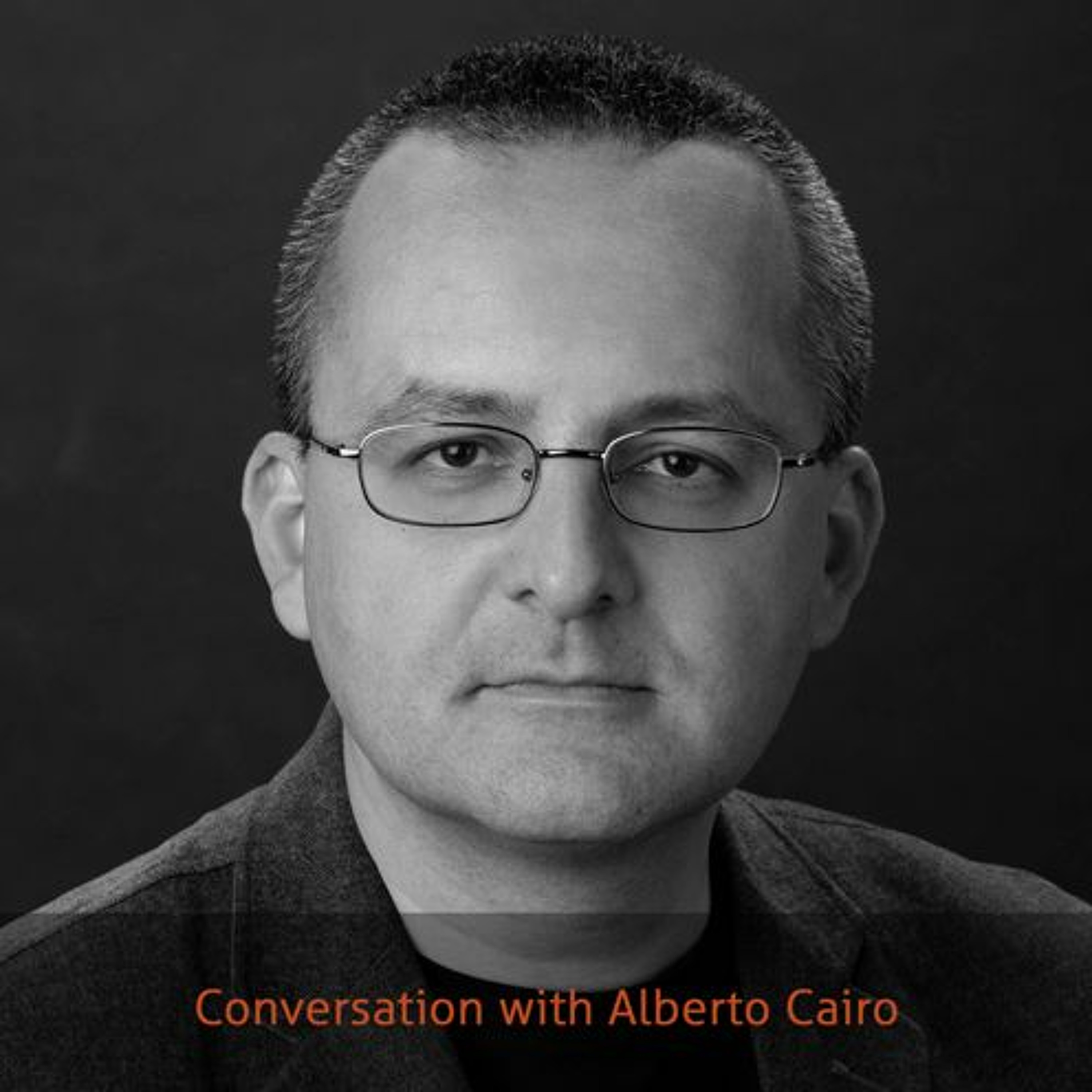 Episode 12: Conversation with Alberto Cairo, (University of Miami)