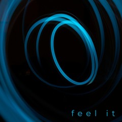 Feel It