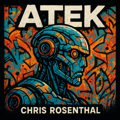 Chris Rosenthal- atek