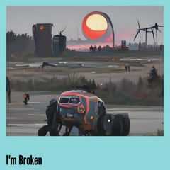 I'm Broken