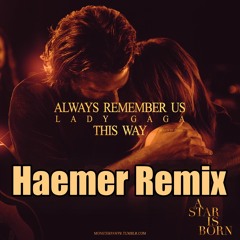DJ Haemer Remix Lady Gaga - Always Remember Us Cover Jamie Miller (2020)