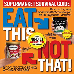[DOWNLOAD] PDF 🗸 Eat This Not That! Supermarket Survival Guide: The No-Diet Weight L
