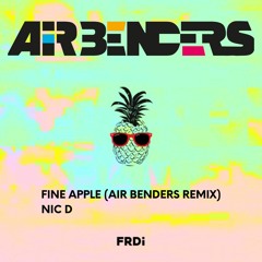 Nic D - Fine Apple (Air Benders Remix)