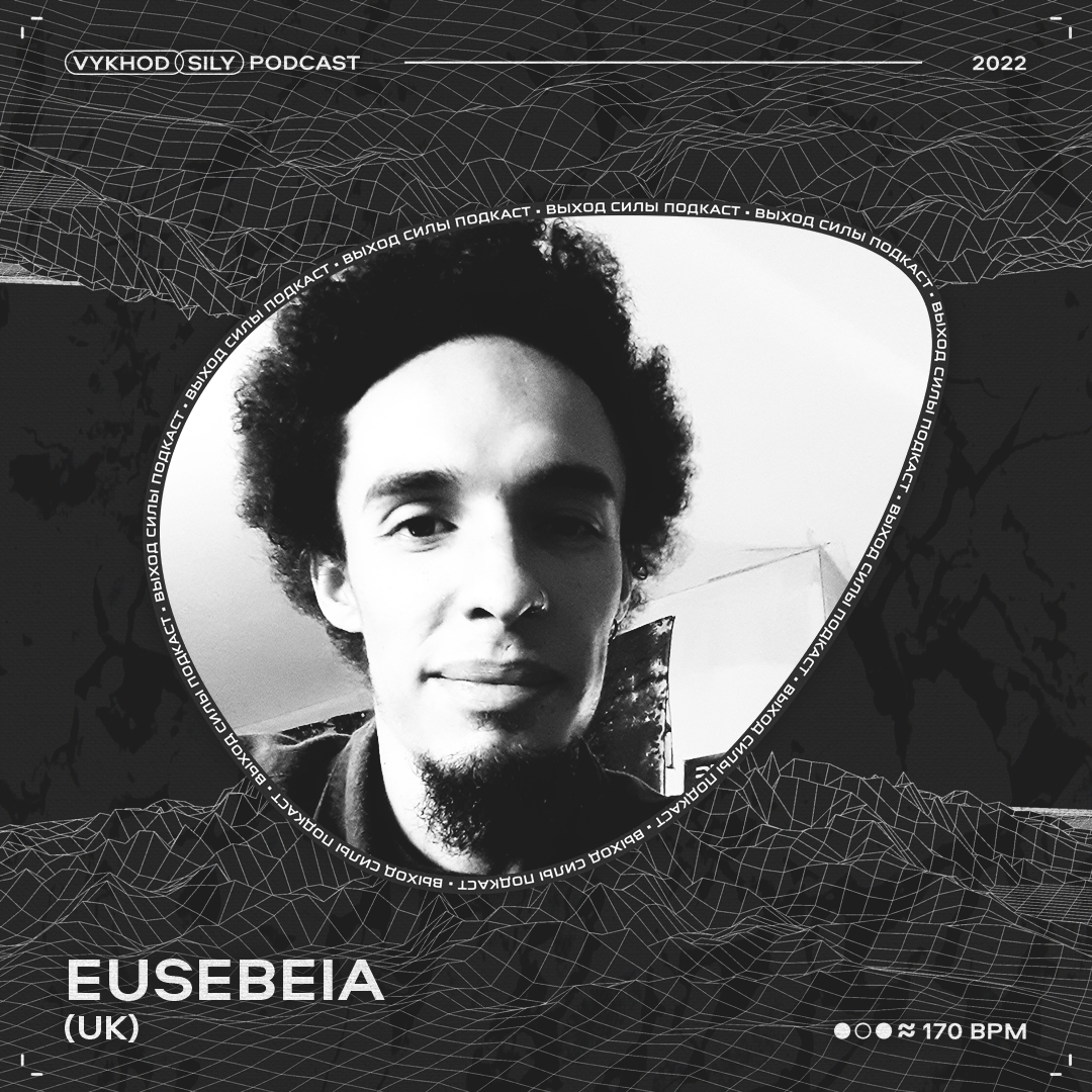 Vykhod Sily Podcast - Eusebeia Guest Mix (2) episode artwork