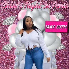 Chloe's Night in Paris **LIVE RECORDING** 5/29/21 @mceastnyc @i_am_djkay