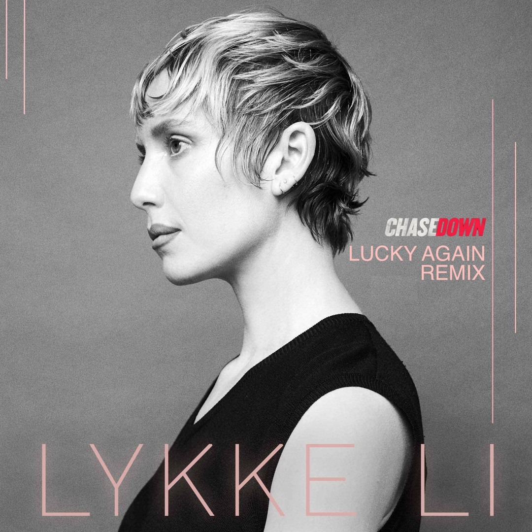 Stream LUCKY AGAIN LYKKE LI - CHASEDOWN REMIX by CHASEDOWN