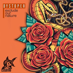 NBR001 - Dystoper - Exclude Our Nature