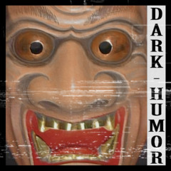 PHXNKWAVE - Dark Humor
